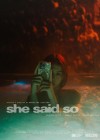 She Said So