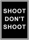 Shoot Don't Shoot