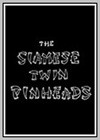 Siamese Twin Pinheads