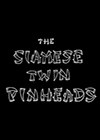 Siamese-Twin-Pinheads.jpg