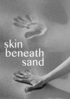 Skin-Beneath-Sand.jpg