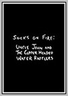 Socks on Fire: Uncle John and the Copper Headed Water Rattlers