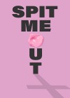 Spit-Me-Out.jpg
