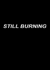 Still-Burning.png