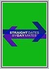Straight Dates by Gay Mates