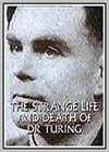 Strange Life and Death of Dr Turing (The)