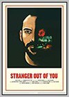 Stranger Out of You