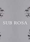 Sub-Rosa.jpg