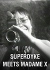 Superdyke-Meets-Madame-X.jpg