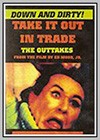 Take It Out In Trade: The Outtakes
