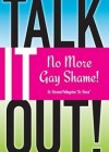 Talk-it-Out-No-More-Gay-Shame.jpg