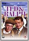 Ted & Ralph
