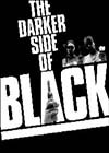 The-Darker-Side-of-Black.jpg