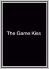 Game Kiss (The)