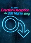 Great Erection Deception: The Stiff Nights Story (The)