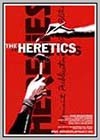 Heretics (The)