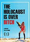 The-Holocaust-is-Over-Bitch.jpg