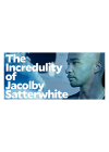 Incredulity of Jacolby Satterwhite (The)