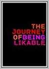 Journey of Being Likable (The)