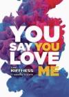 You Say You Love Me: The Kiffness Ft. Tawanna Shaunte