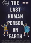 Last Human Person on Earth (The)