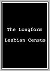 Longform Lesbian Census (The)