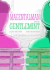 Magentalman and the Gentlemint (The)