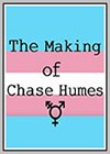Making of Chase Humes (The)