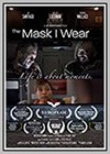 Mask I Wear (The)