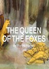 Queen of the Foxes (The)