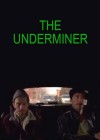 Underminer (The)