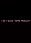 Young Prime Minister (The)