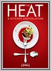 Heat: A Kitchen (R)evolution (The)