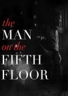 Man on the Fifth Floor (The)