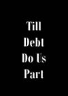 Till-Debt-do-us-part.jpg