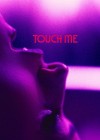 Touch Me