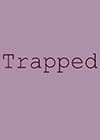 Trapped.jpg