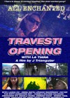 Travesti Opening