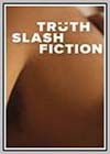 Truth Slash Fiction