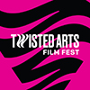 Twisted Arts Film Festival