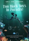 Two Black Boys in Paradise