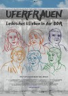 Uferfrauen: Lesbian life and love in the GDR