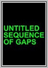 Untitled Sequence of Gaps