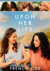Upon Her Lips: French Kiss