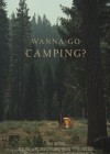 Wanna Go Camping?