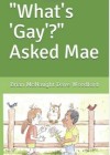 Whats-Gay-Asked-Mae.jpg