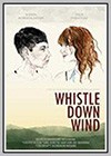 Whistle Down Wind
