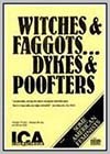 Witches, Faggots, Dykes and Poofters