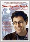 Wrestling with Angels: Playwright Tony Kushner
