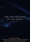 You Can Stay Over (If You Want)